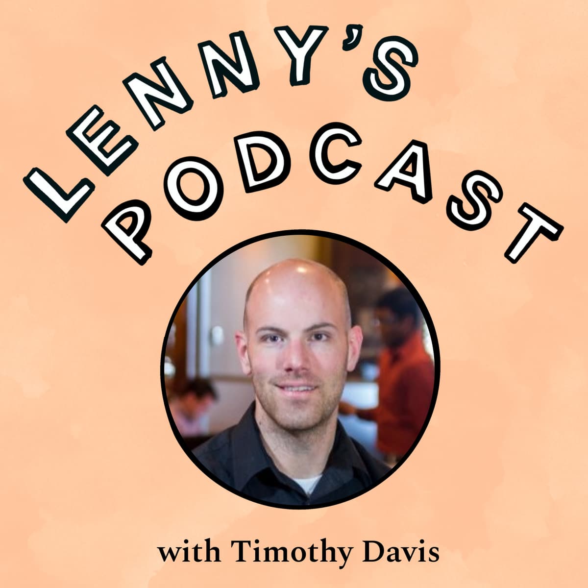 The ultimate guide to performance marketing | Timothy Davis (Shopify) - Lenny's Podcast: Product | Career | Growth cover