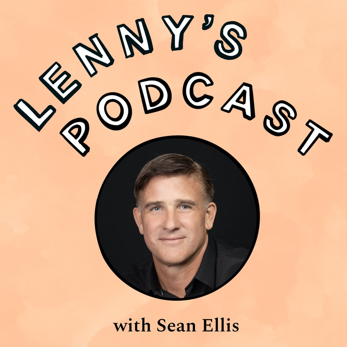 The original growth hacker reveals his secrets | Sean Ellis (author of “Hacking Growth”) - Lenny's Podcast: Product | Career | Growth cover