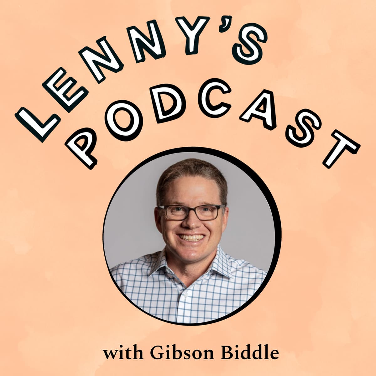 Gibson Biddle on his DHM product strategy framework, GEM roadmap prioritization framework, 5 Netflix strategy mini case studies, building a personal board of directors, and much more - Lenny's Podcast: Product | Career | Growth cover
