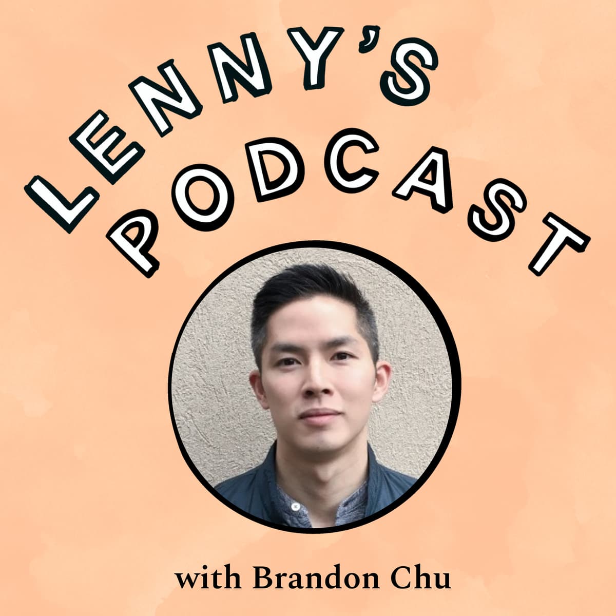 Brandon Chu on building product at Shopify, how writing changed the trajectory of his career, the habits that make you a great PM, pros and cons of being a platform PM, how Shopify got through Covid - Lenny's Podcast: Product | Career | Growth cover