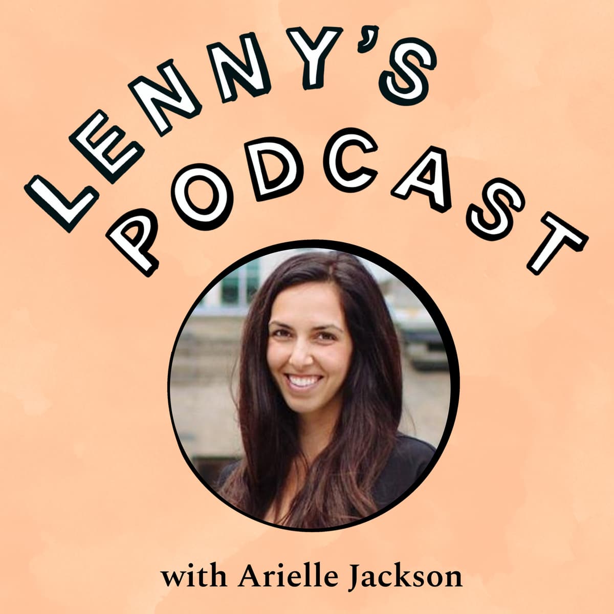 The art of building legendary brands | Arielle Jackson (Google, Square, Marketer in Residence at First Round Capital) - Lenny's Podcast: Product | Career | Growth cover