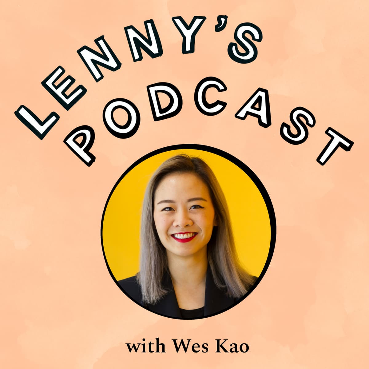 Persuasive communication and managing up | Wes Kao (Maven, Seth Godin, Section4) - Lenny's Podcast: Product | Career | Growth cover