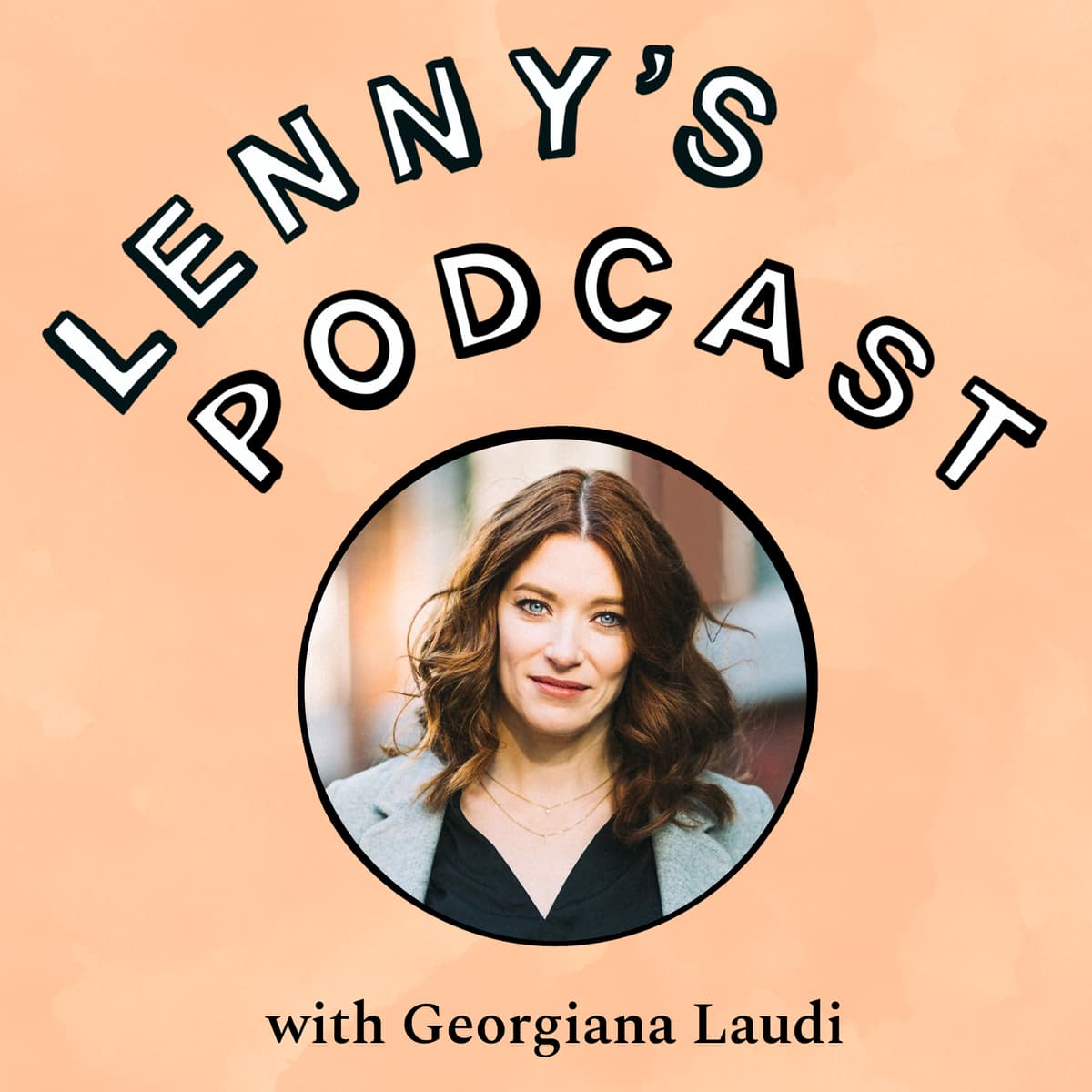 Customer-led growth | Georgiana Laudi (Forget The Funnel) - Lenny's Podcast: Product | Career | Growth cover