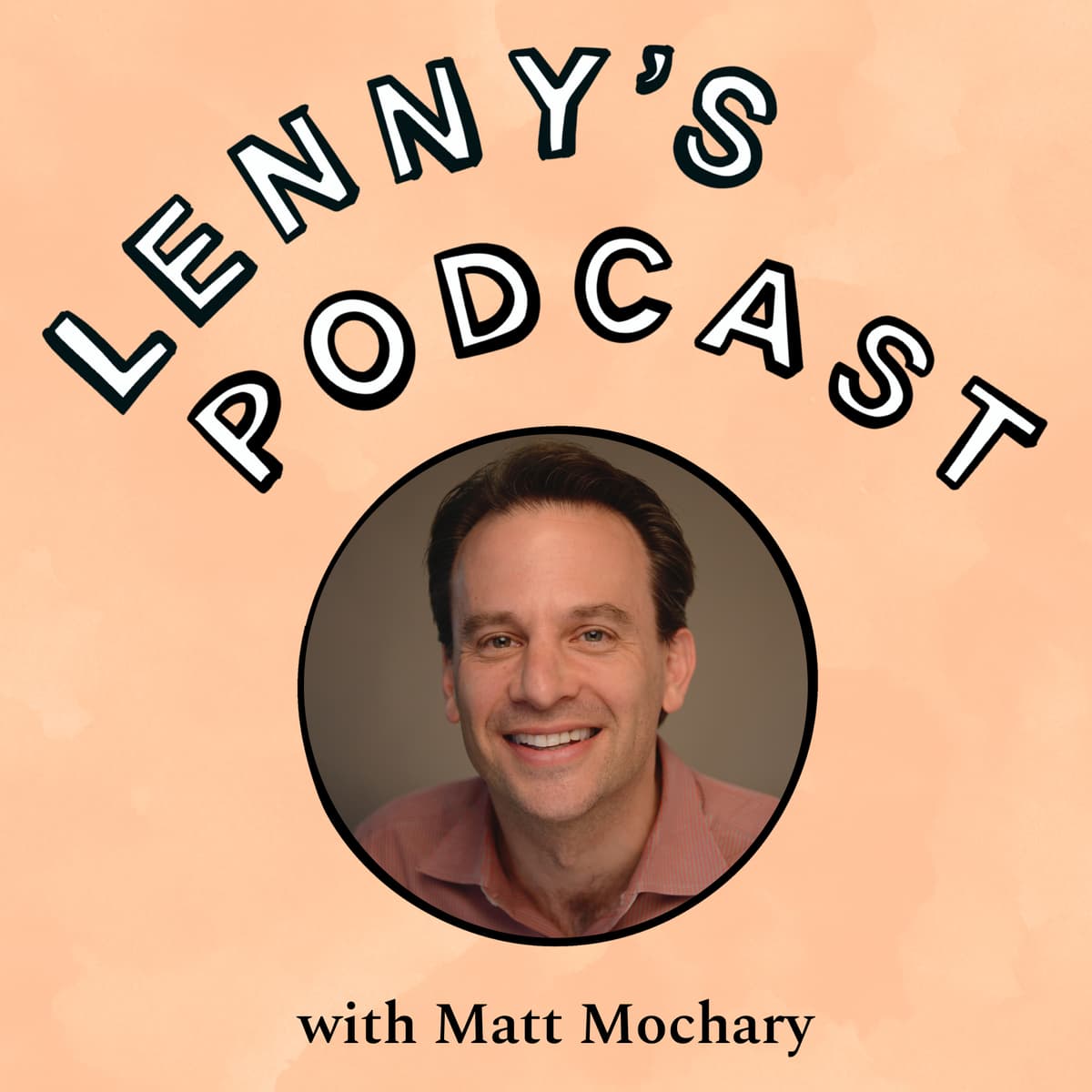 How to fire people with grace, work through fear, and nurture innovation | Matt Mochary (CEO coach) - Lenny's Podcast: Product | Career | Growth cover
