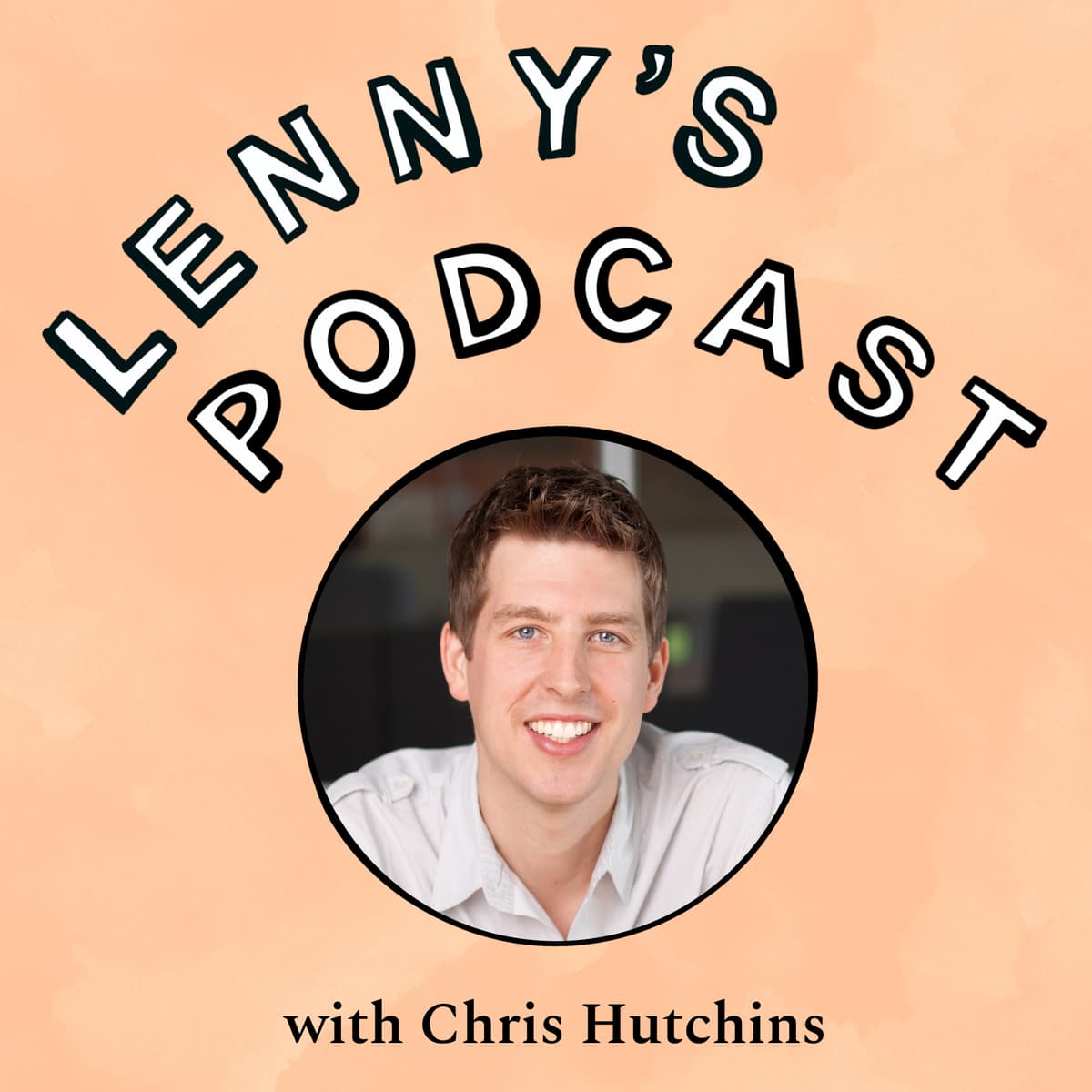 Launching and growing a podcast | Chris Hutchins (All the Hacks, Wealthfront, Google) - Lenny's Podcast: Product | Career | Growth cover