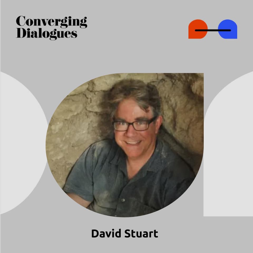 #488 - A New History of the Ancient Maya: A Dialogue with David Stuart - Converging Dialogues cover