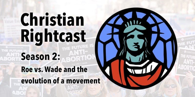 S2E01: The Post-Roe Episode - Christian Rightcast cover