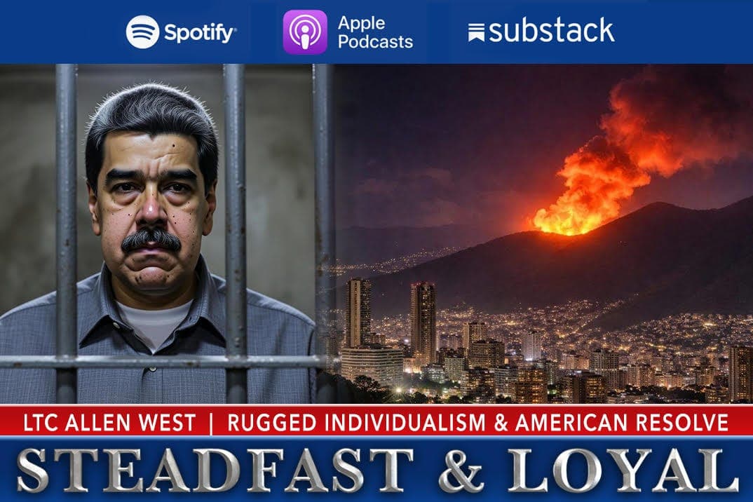 Allen West: Steadfast & Loyal - Rugged Individualism & American Resolve - Allen West | Steadfast & Loyal Podcast cover