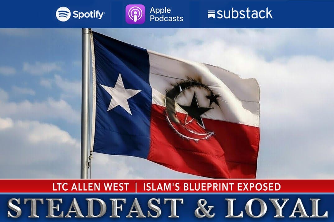 ALLEN WEST | ISLAM'S BLUEPRINT EXPOSED - Allen West | Steadfast & Loyal Podcast cover