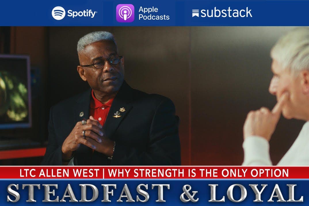 Allen West: Steadfast and Loyal with Returning Guest, Marlene Franke - Allen West | Steadfast & Loyal Podcast cover