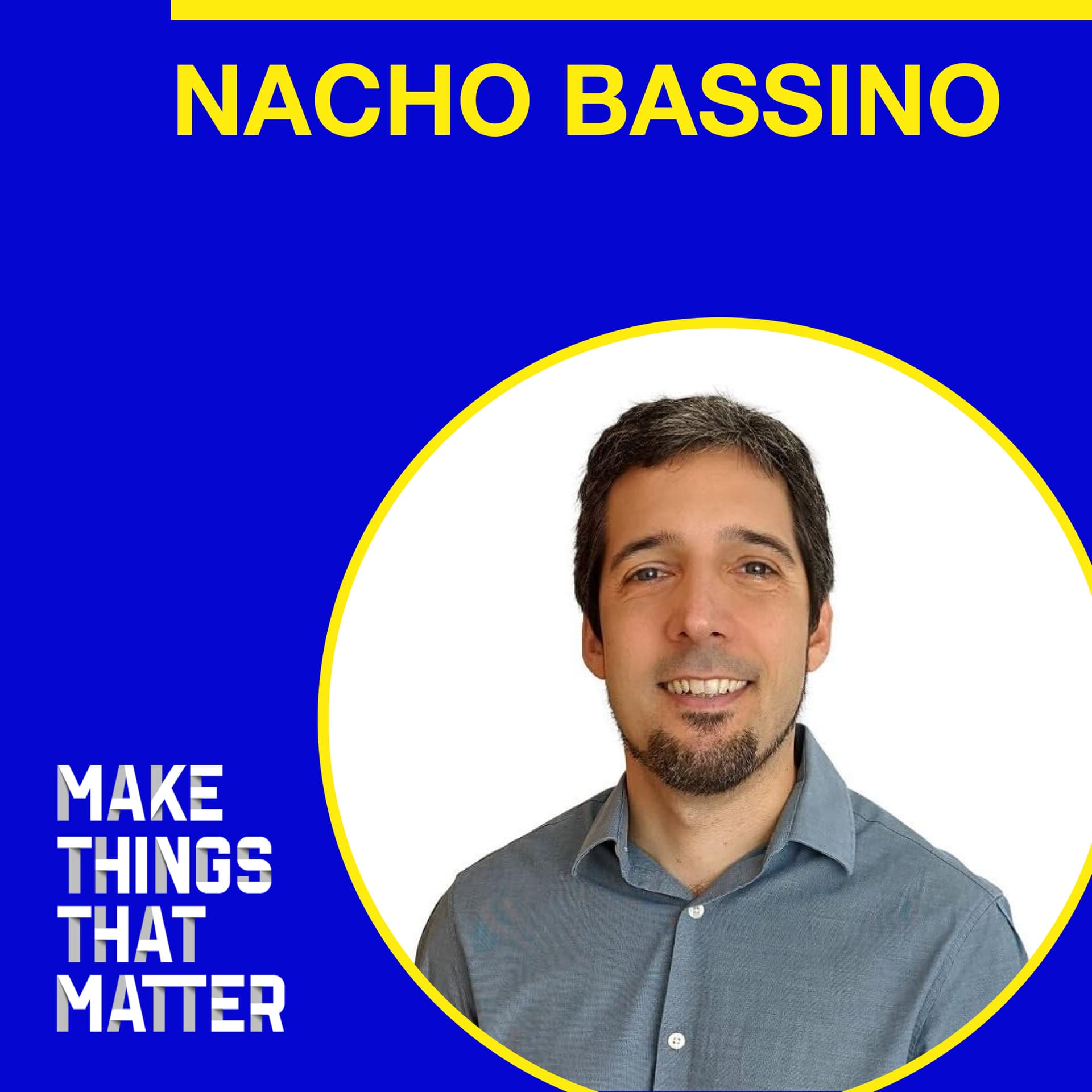 Nacho Bassino: How to build your first product strategy - Make Things That Matter cover