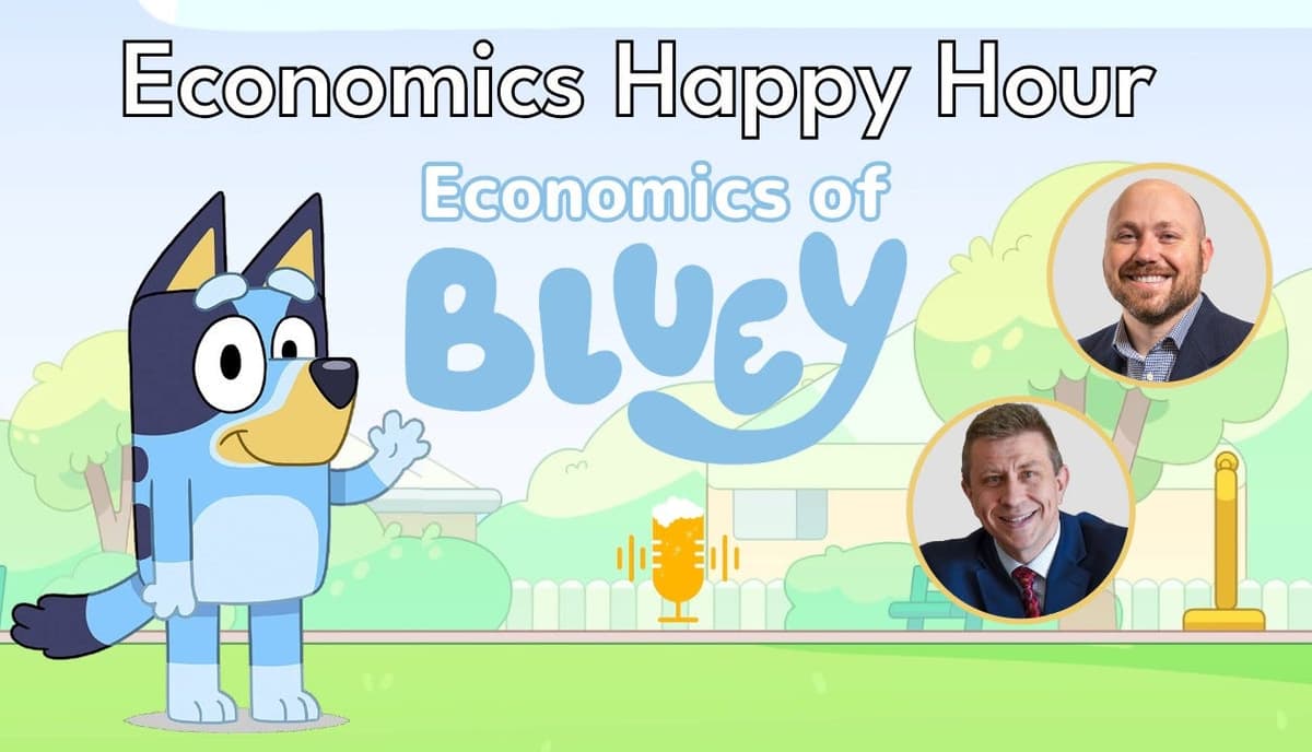 Economic Lessons from Bluey - Economics Happy Hour Podcast cover