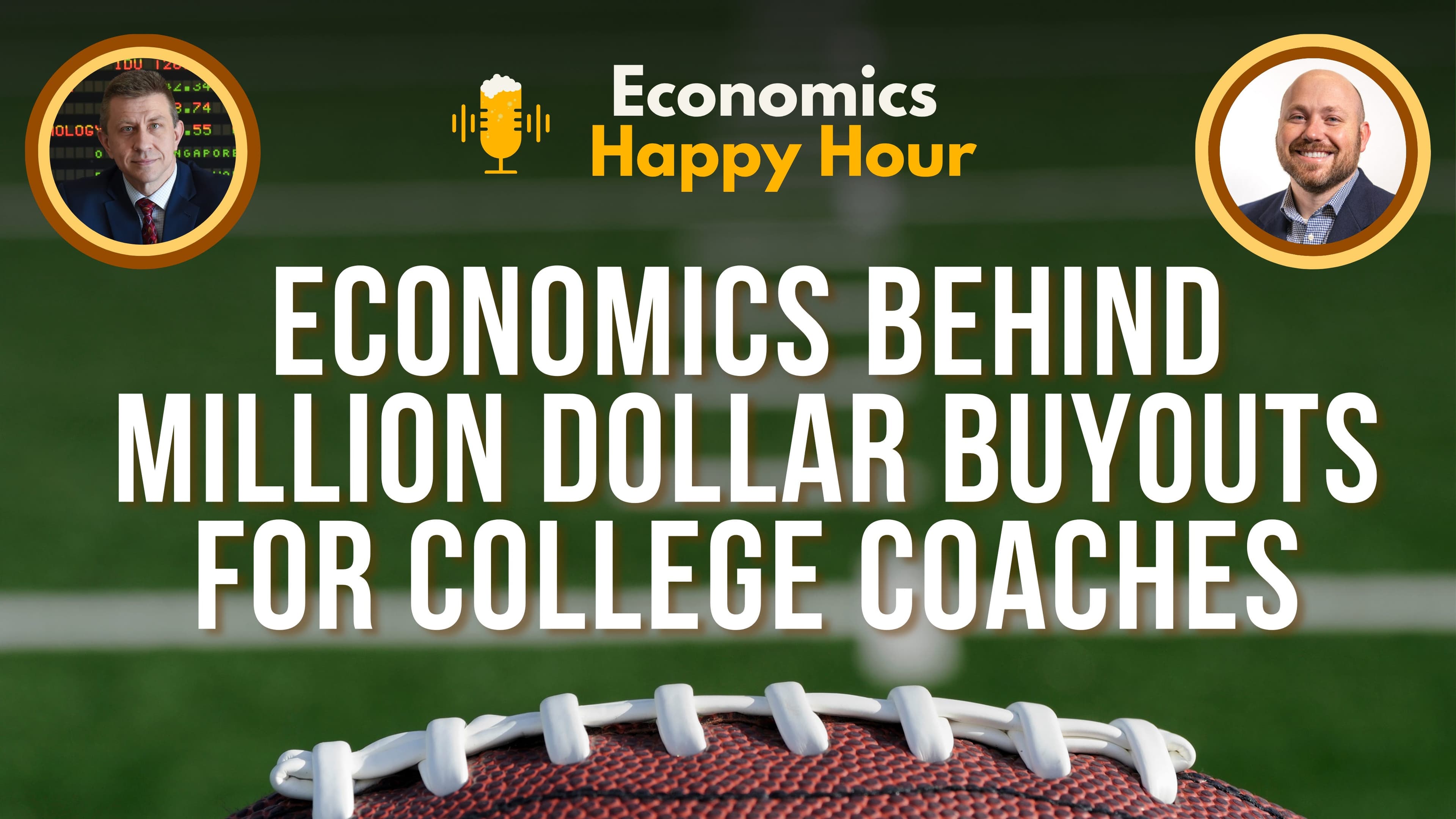 Why Colleges Pay Millions to Fired Coaches - Economics Happy Hour Podcast cover