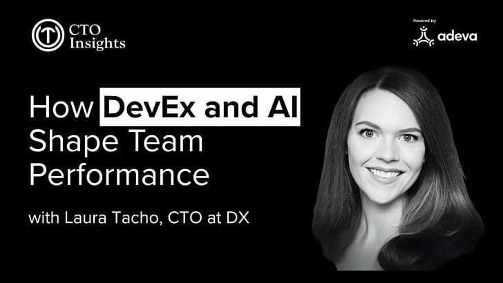 How DevEx and AI Shape Team Performance—with Laura Tacho, CTO at DX  - CTO Insights Podcast cover