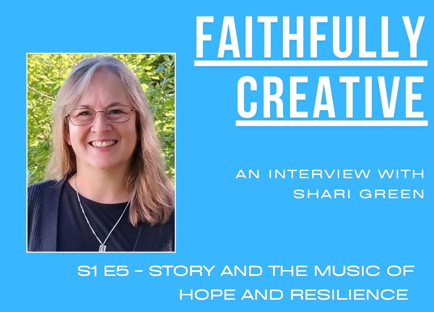 Story and the Music of Resilience and Hope - Faithfully Creative cover