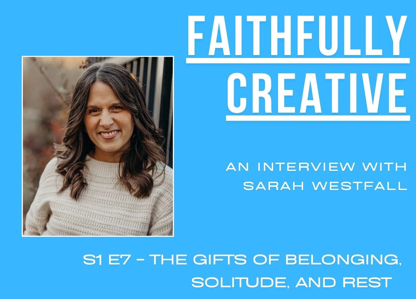 The Gifts of Belonging, Solitude, and Rest - Faithfully Creative cover