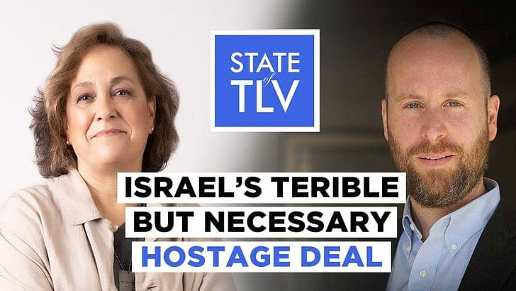 S3 E4. Israel’s Bad but Critical Hostage Deal - State of Tel Aviv, Israel Podcast cover
