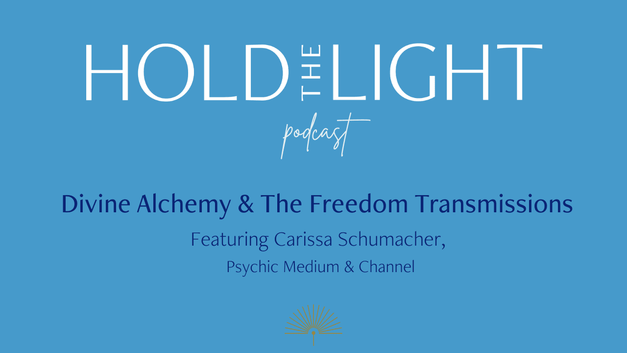 Carissa Schumacher, Second Interview, Part 1 (The Freedom Transmissions Series) - Hold the Light cover