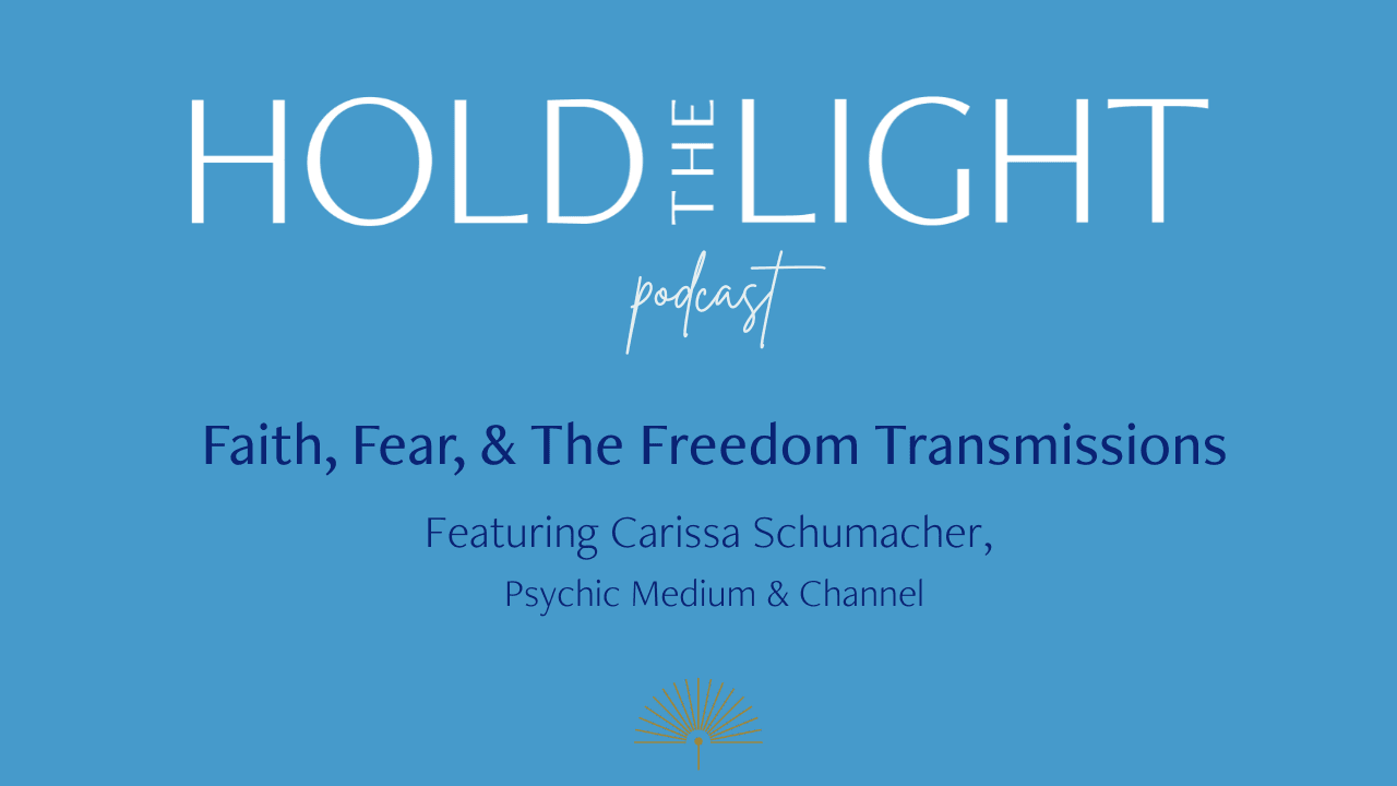 Carissa Schumacher, Second Interview, Part 2 (The Freedom Transmissions Series) - Hold the Light cover