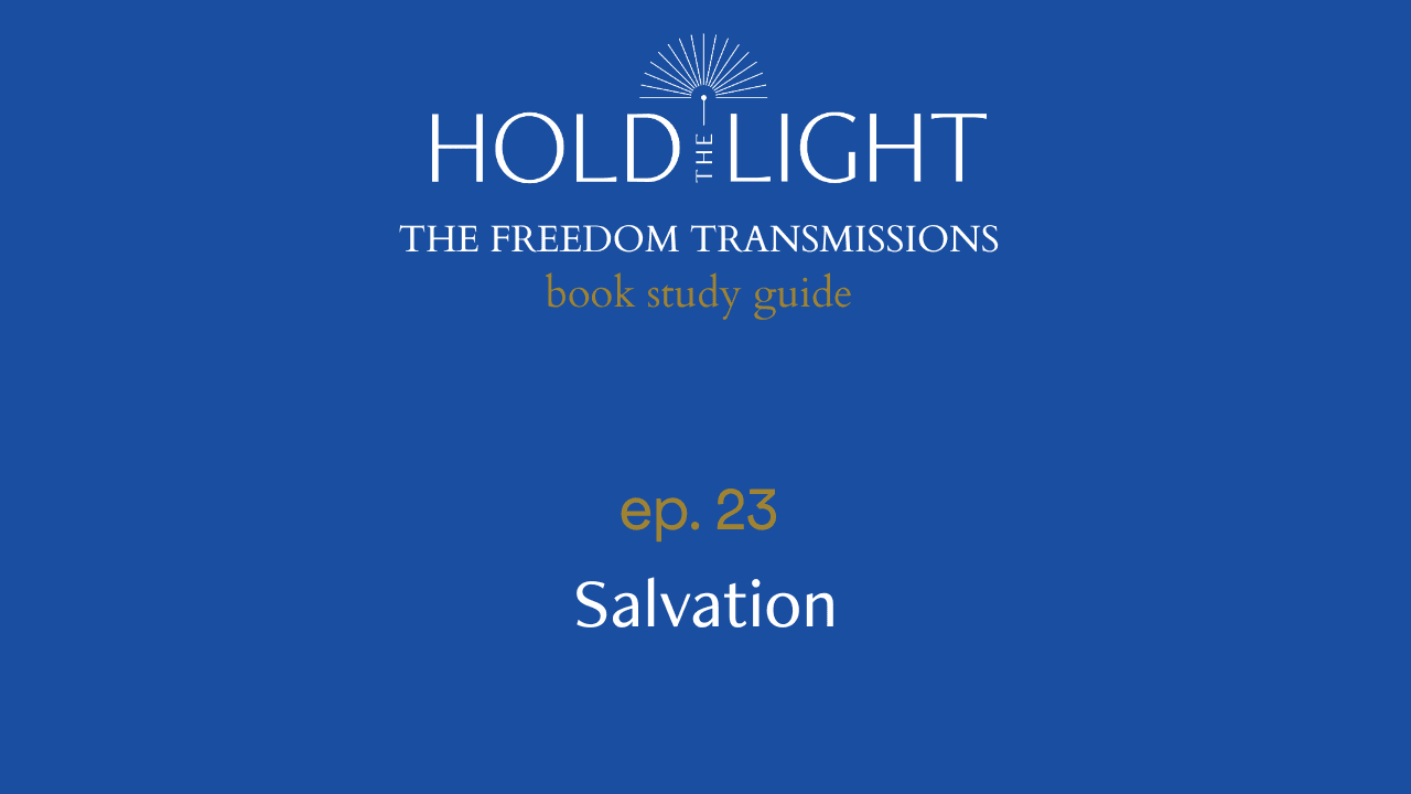 Salvation — The Freedom Transmissions Book Study Series - Hold the Light cover