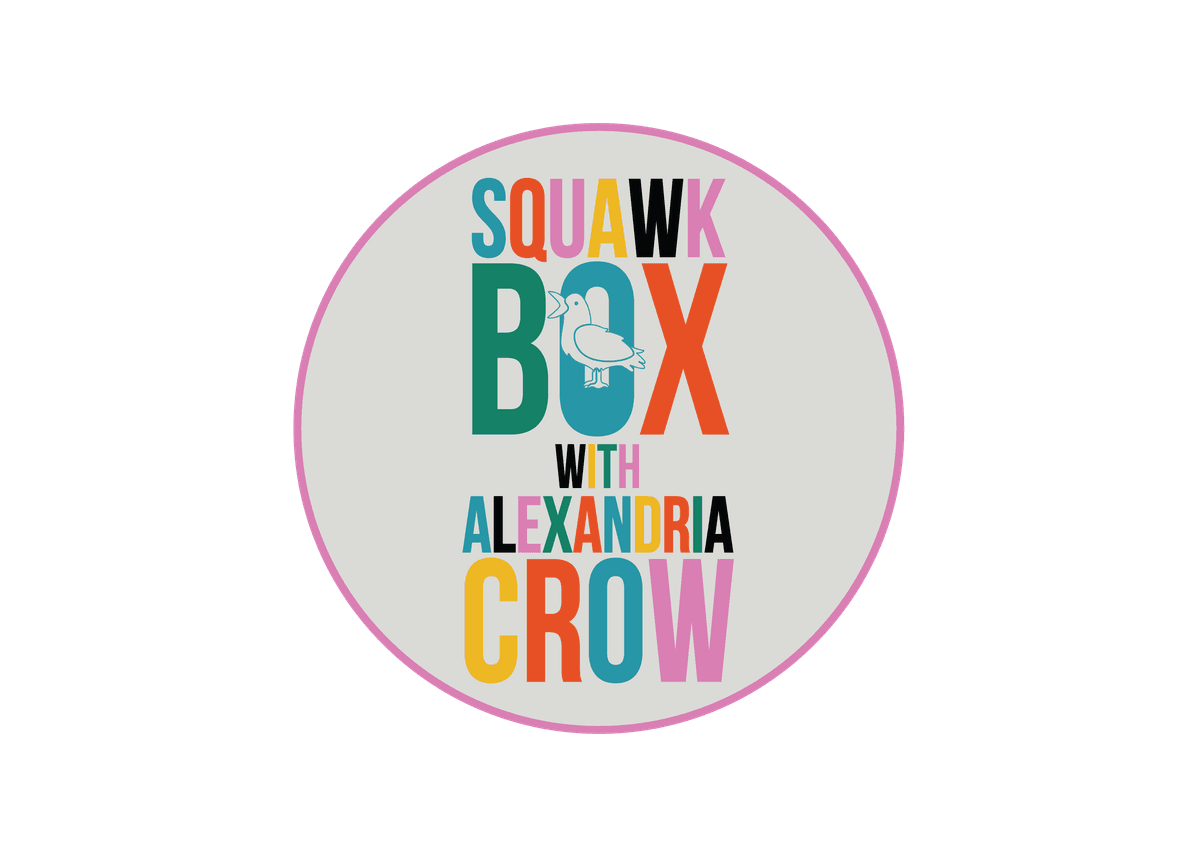 #1 - Welcome to the Squawk Box - Squawk Box with Alexandria Crow cover