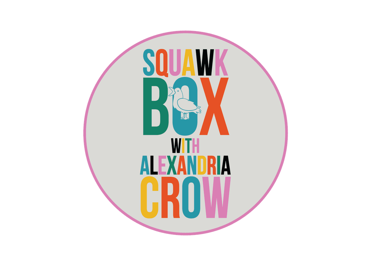 #27 - You're Going to Need Thicker Skin - Squawk Box with Alexandria Crow cover