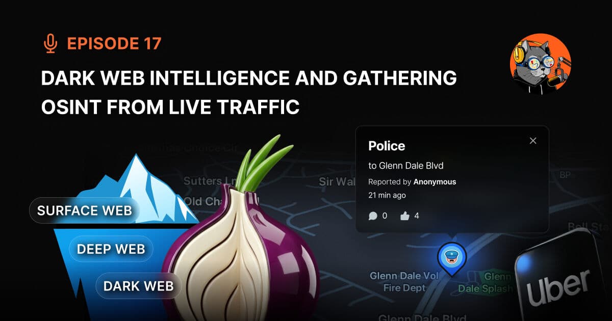 Episode 17: Dark Web Intelligence and Gathering OSINT from Live Traffic — The OSINT Podcast cover