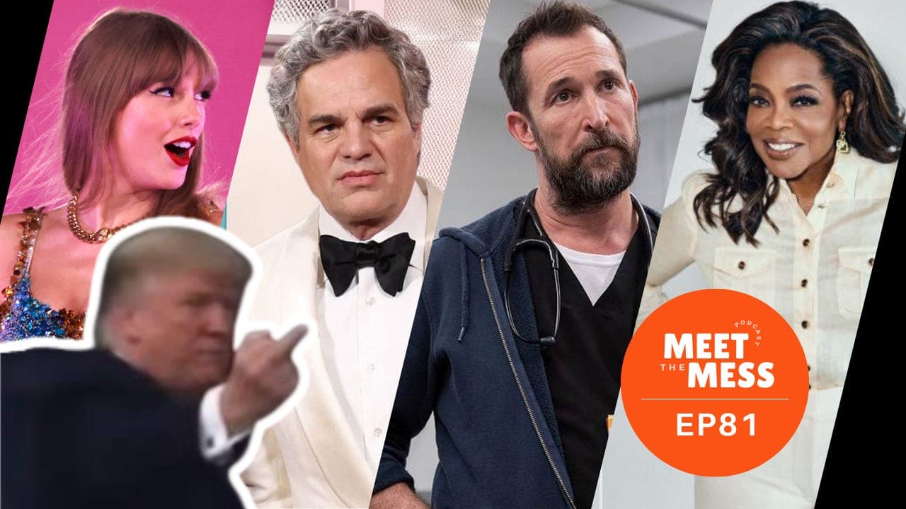 From Trump to Taylor Swift: Chaos, Media Meltdowns, and Competency Porn! Plus, Oprah Winfrey, Noah Wyle, Mark Ruffalo, and More! - Meet the Mess cover