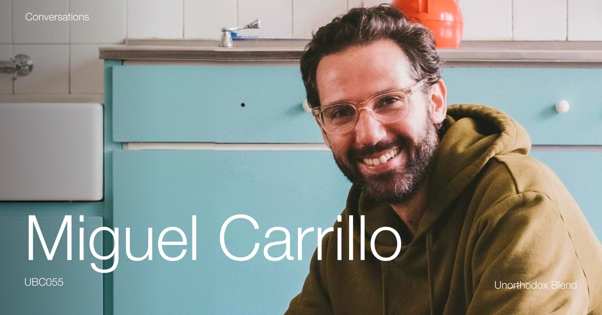 UBC055 - Miguel Carrillo - Unorthodox Blend Conversations cover