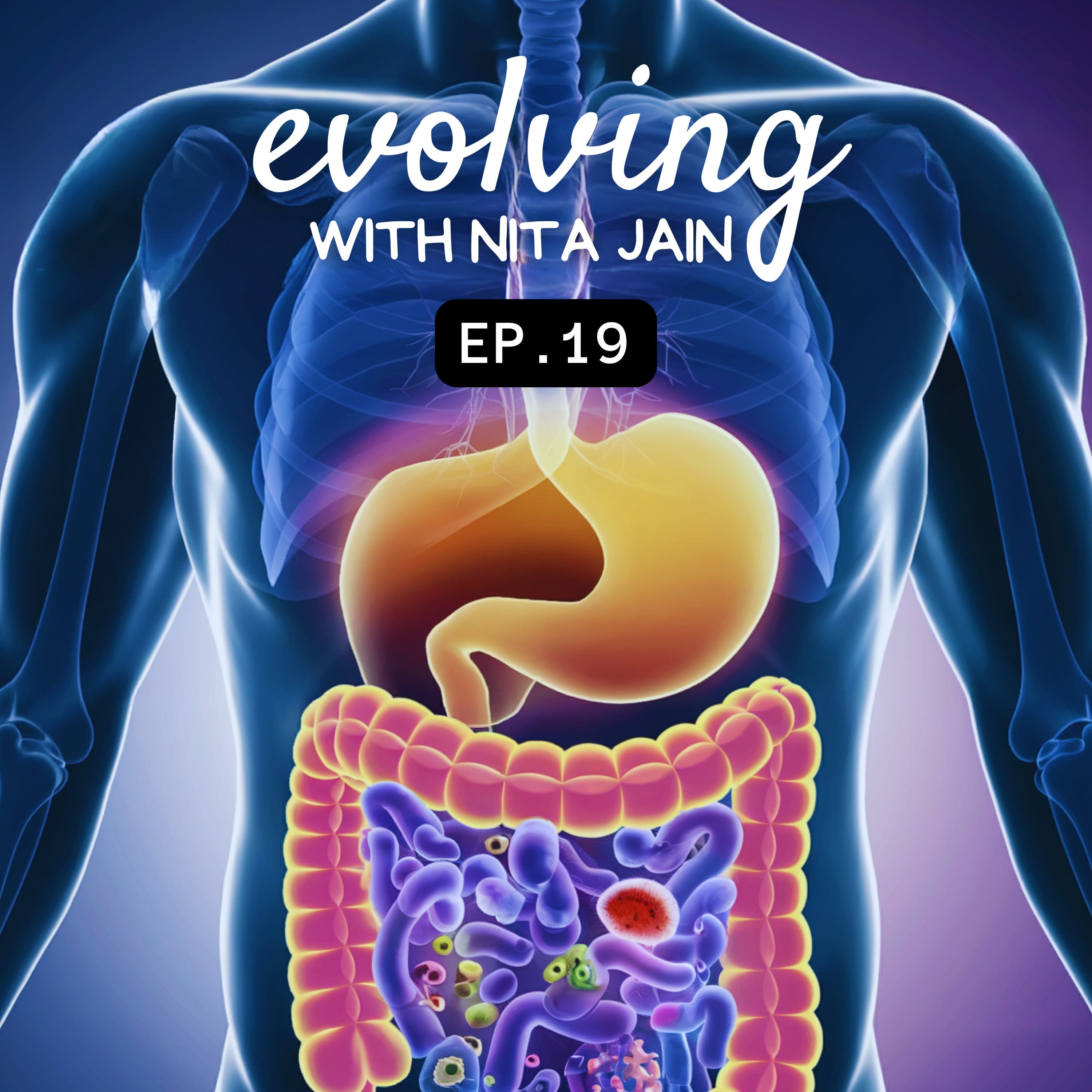 What Your Microbiome Test Isn't Telling You - Evolving with Nita Jain cover