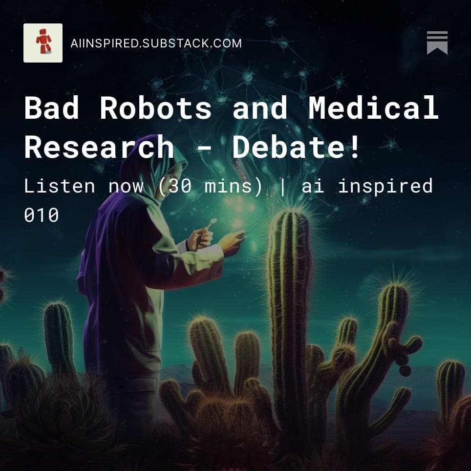 Bad Robots and Medical Research - Debate! - AI Inspired Podcast: Artificial Intelligence Transforming Education, Business, and Personal Growth cover