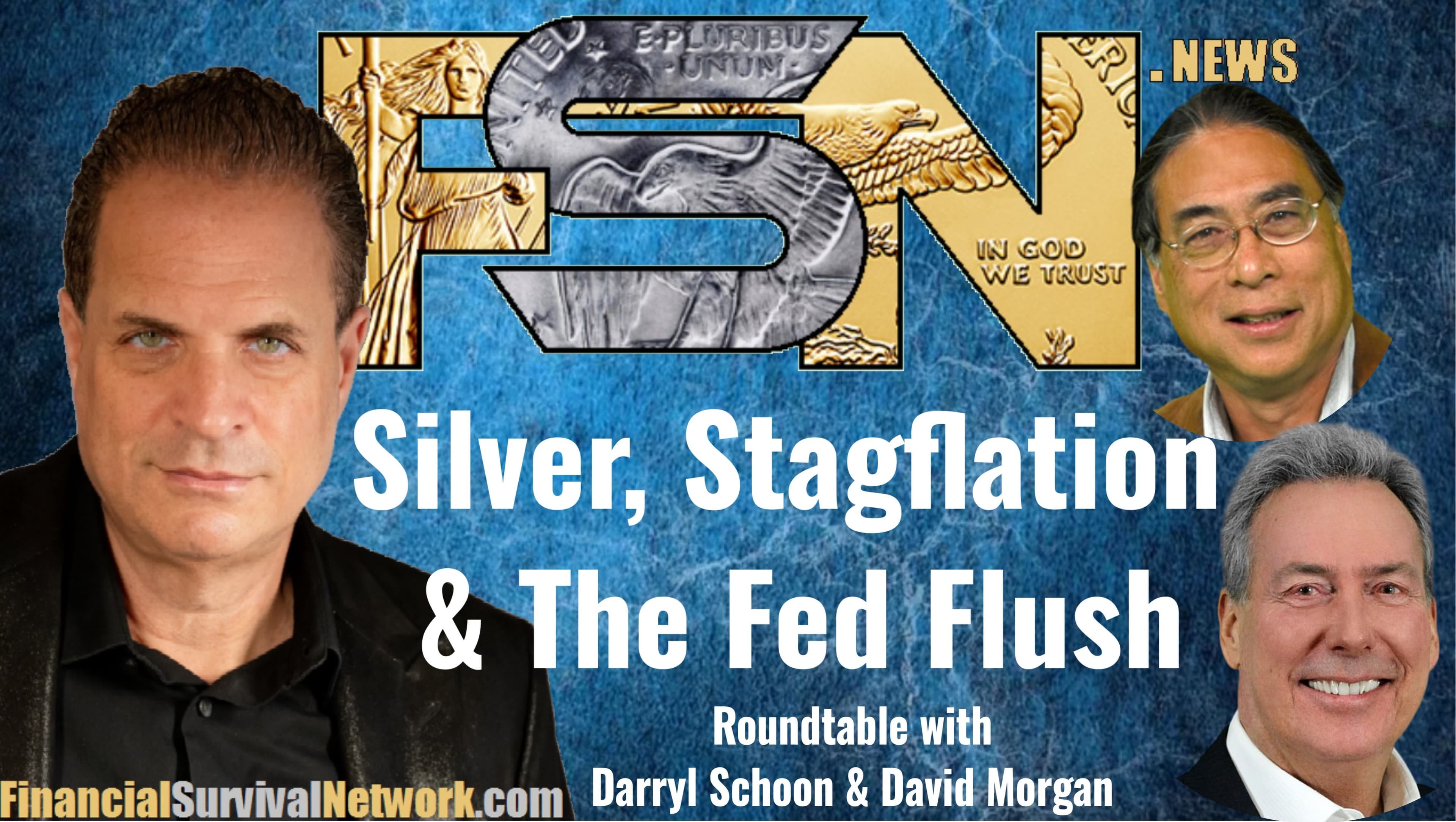 Silver, Stagflation & The Fed Flush – Roundtable w/ Darryl Schoon & David Morgan  - Kerry Lutz's--Financial Survival Network cover