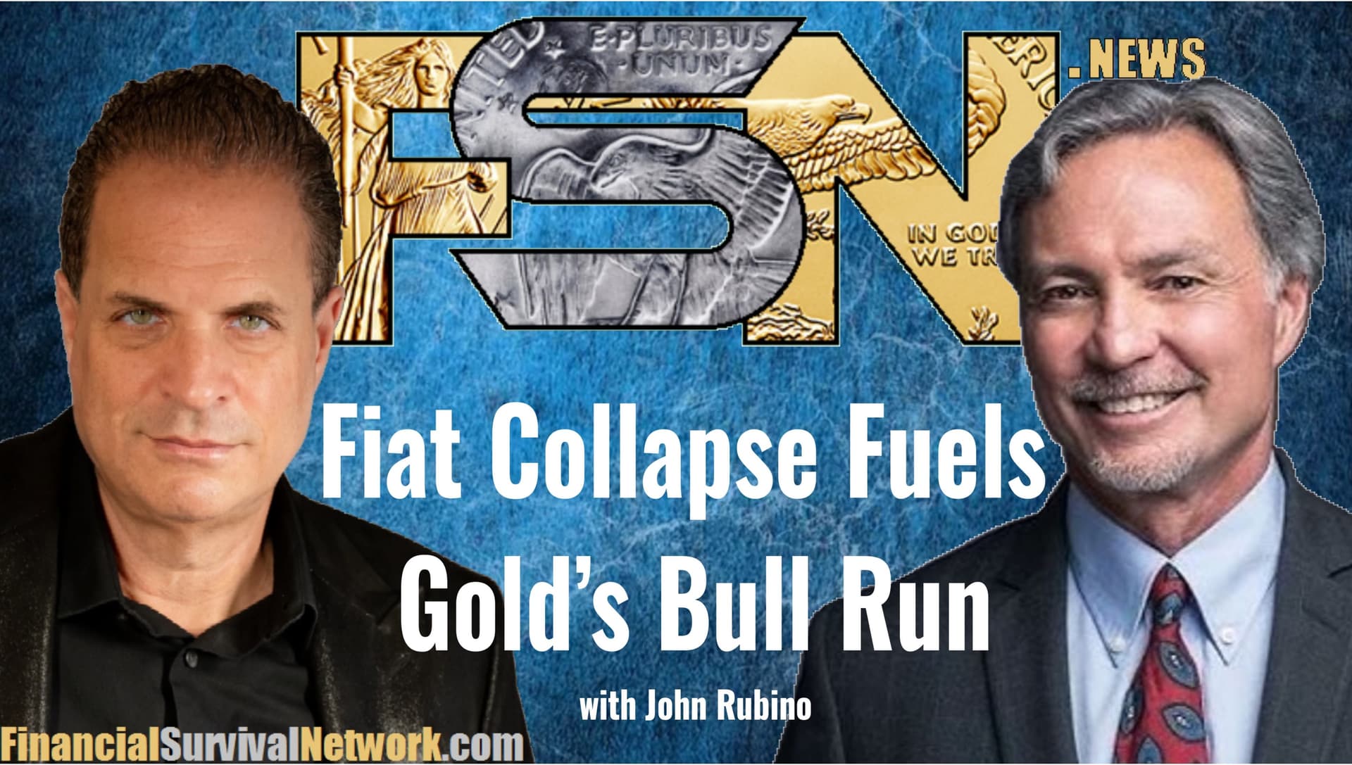 Fiat Collapse Fuels Gold’s Bull Run - John Rubino  - Kerry Lutz's--Financial Survival Network cover