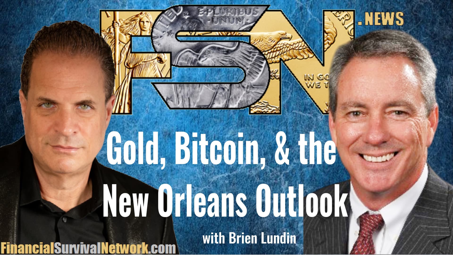 Gold, Bitcoin, and the New Orleans Outlook - Brien Lundin - Kerry Lutz's--Financial Survival Network cover