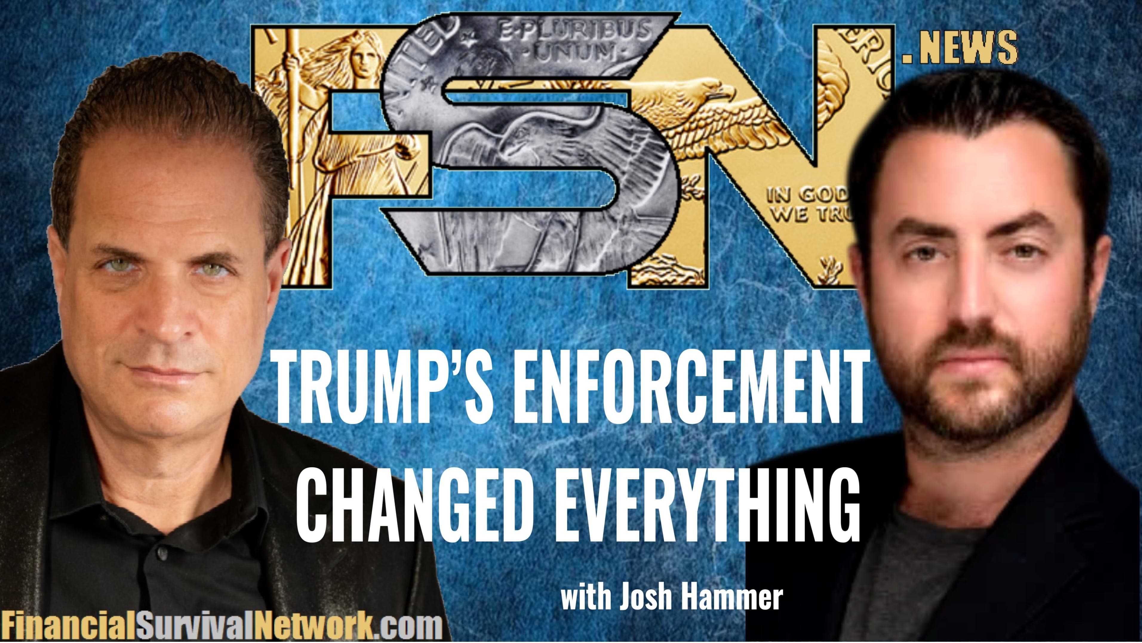 Trump’s Enforcement Changed Everything - Josh Hammer  - Kerry Lutz's--Financial Survival Network cover