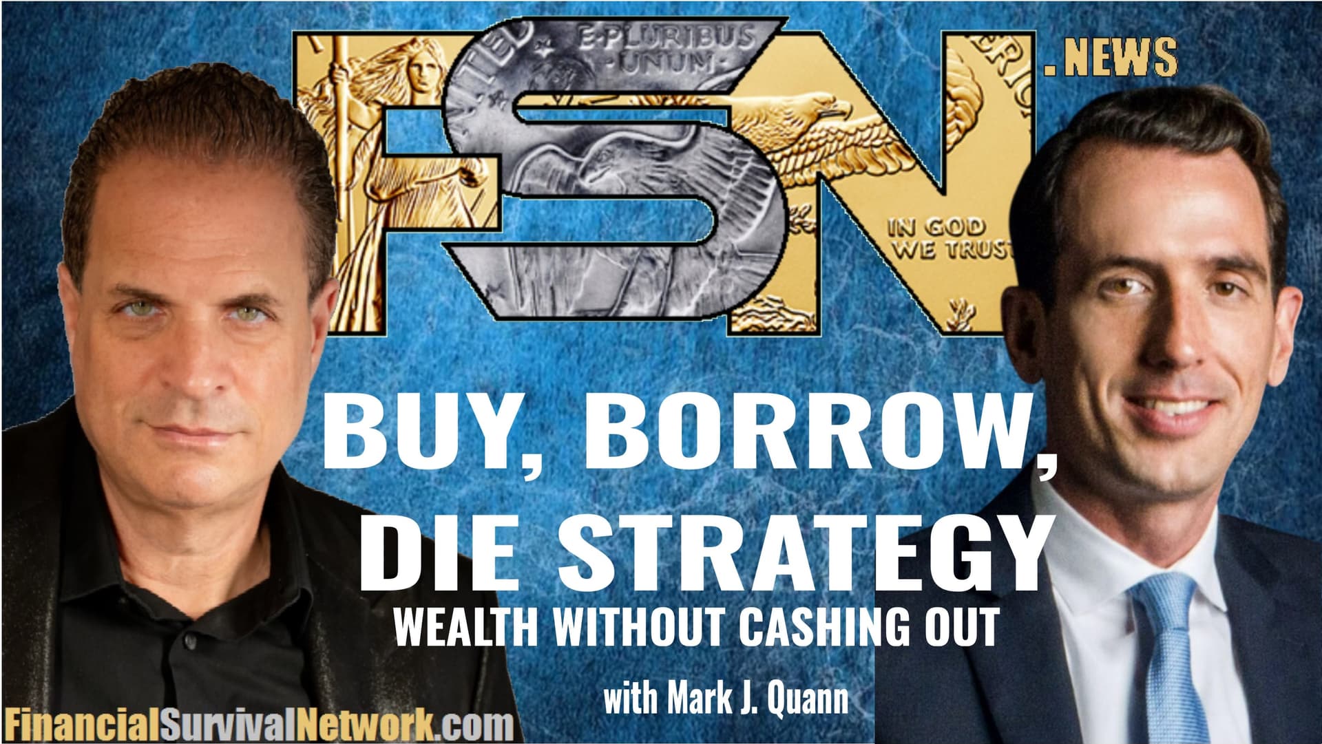 Buy, Borrow, Die Strategy - Mark J. Quann  - Kerry Lutz's--Financial Survival Network cover