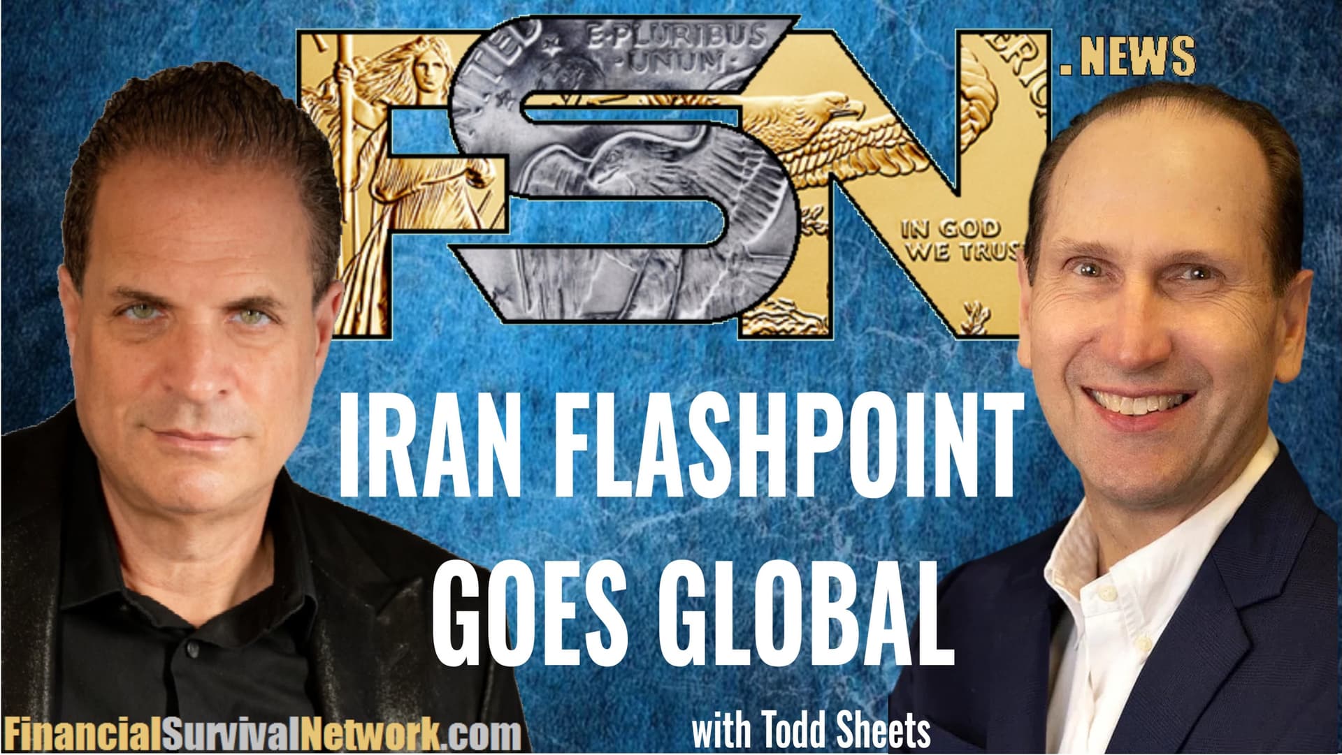 Iran Flashpoint Goes Global - Todd Sheets  - Kerry Lutz's--Financial Survival Network cover