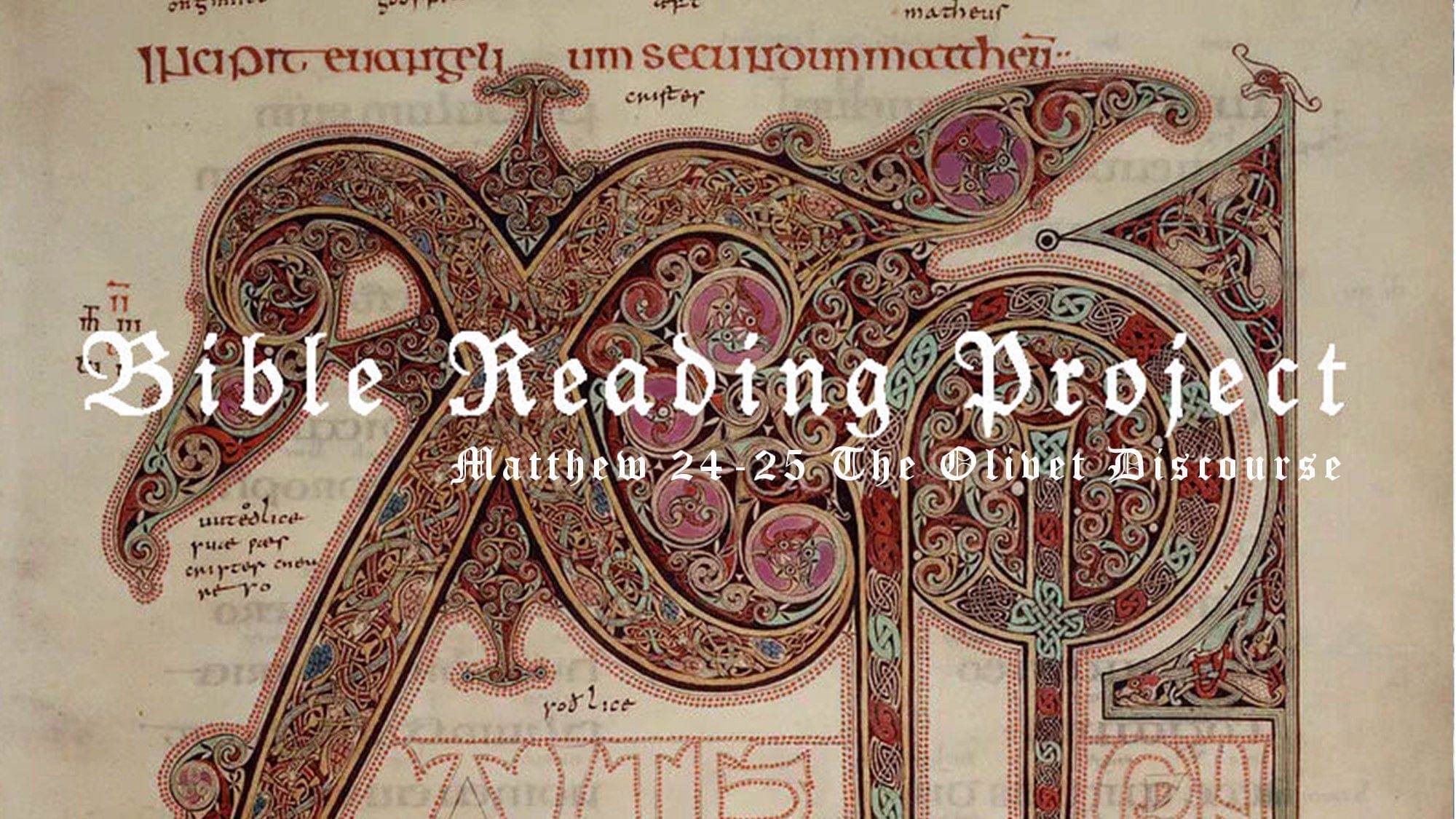 8. Bible Reading Project: Matthew 24-25, The Olivet Discourse - Seeking the Hidden Thing Podcast cover