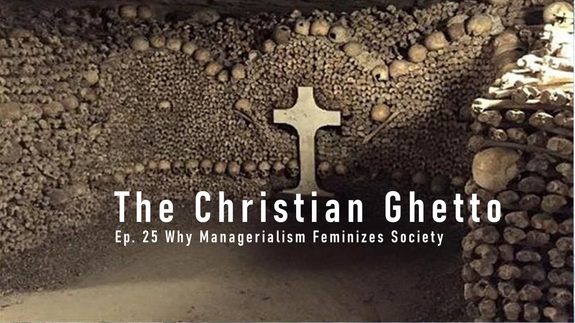 25. The Christian Ghetto: Why Managerialism Feminizes Society — Seeking the Hidden Thing Podcast cover