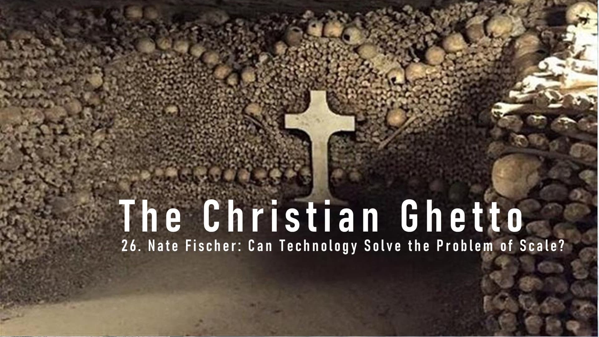 26. Nate Fischer: Can Technology Solve the Problem of Scale? - Seeking the Hidden Thing Podcast cover