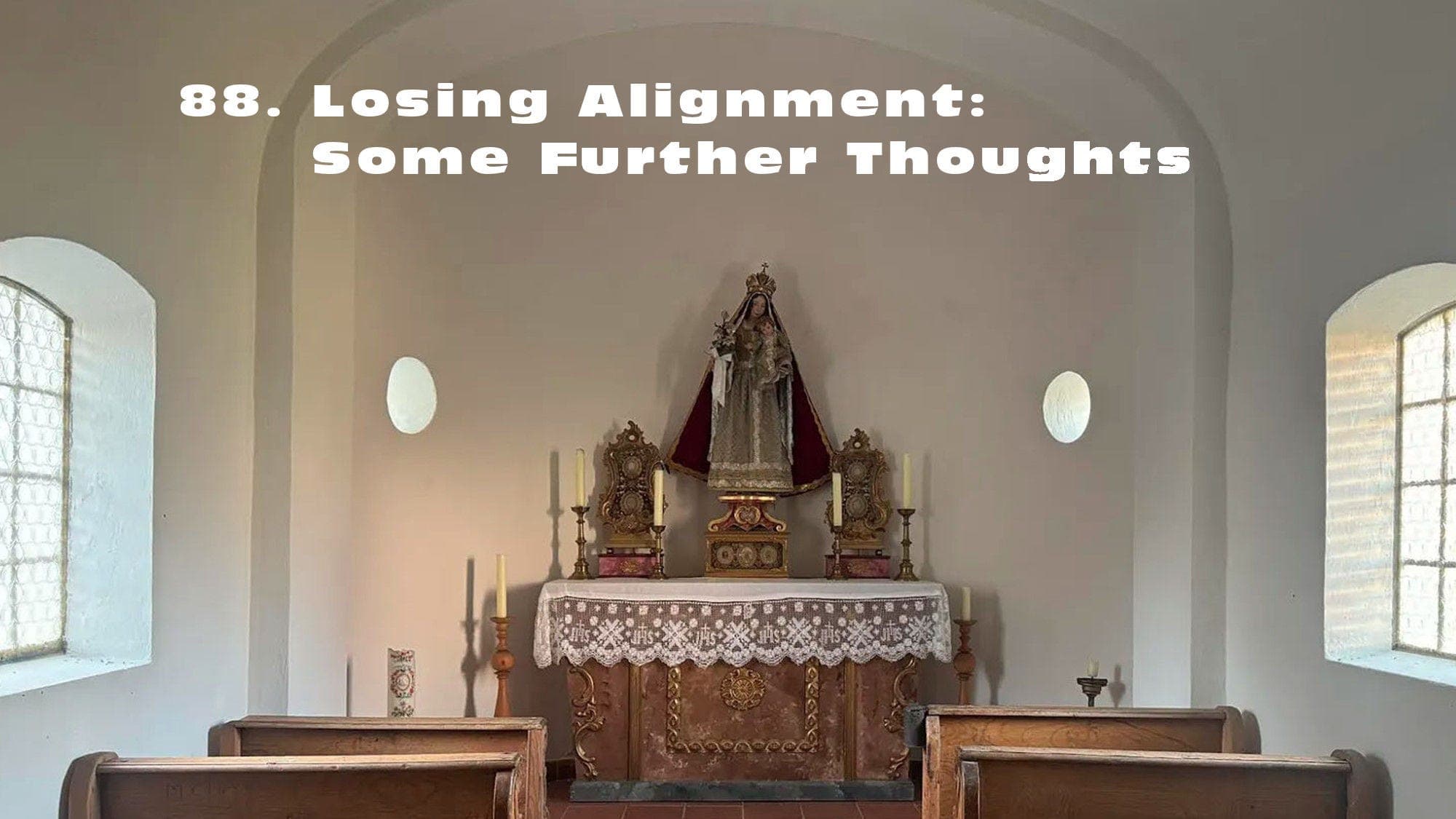 88. Losing Alignment: Some Further Thoughts - Seeking the Hidden Thing Podcast cover