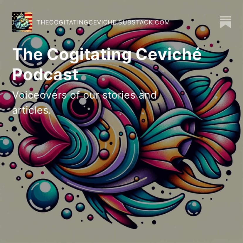 The Cogitating Ceviché Podcast cover
