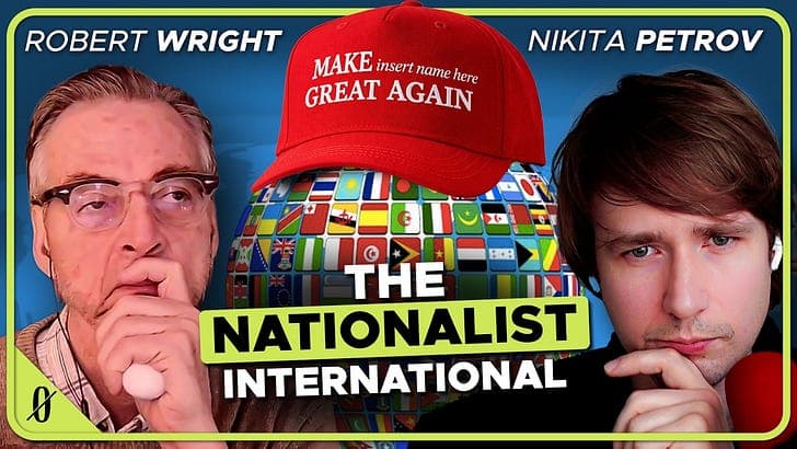 The Grand Unified Theory of MAGA (Robert Wright & Nikita Petrov) - Robert Wright's Nonzero cover