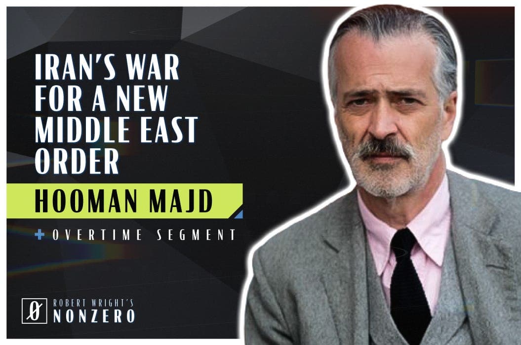 Iran's War for a New Middle East Order (Robert Wright & Hooman Majd) - Robert Wright's Nonzero cover
