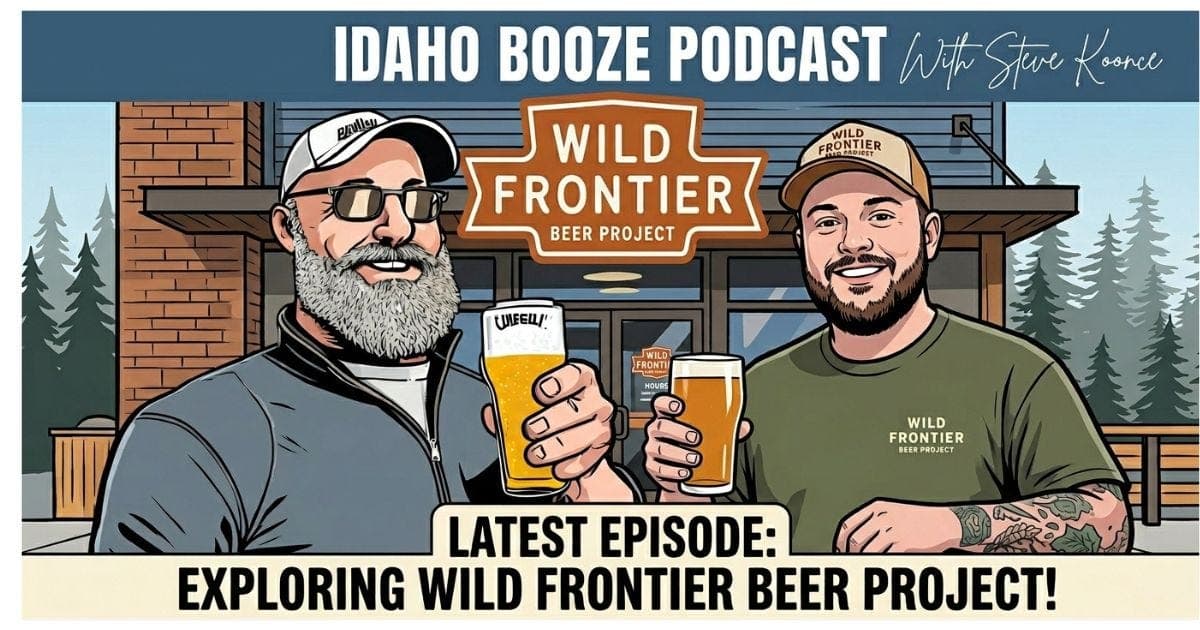 Journey Into a Wild Frontier - Idaho Booze Podcast cover
