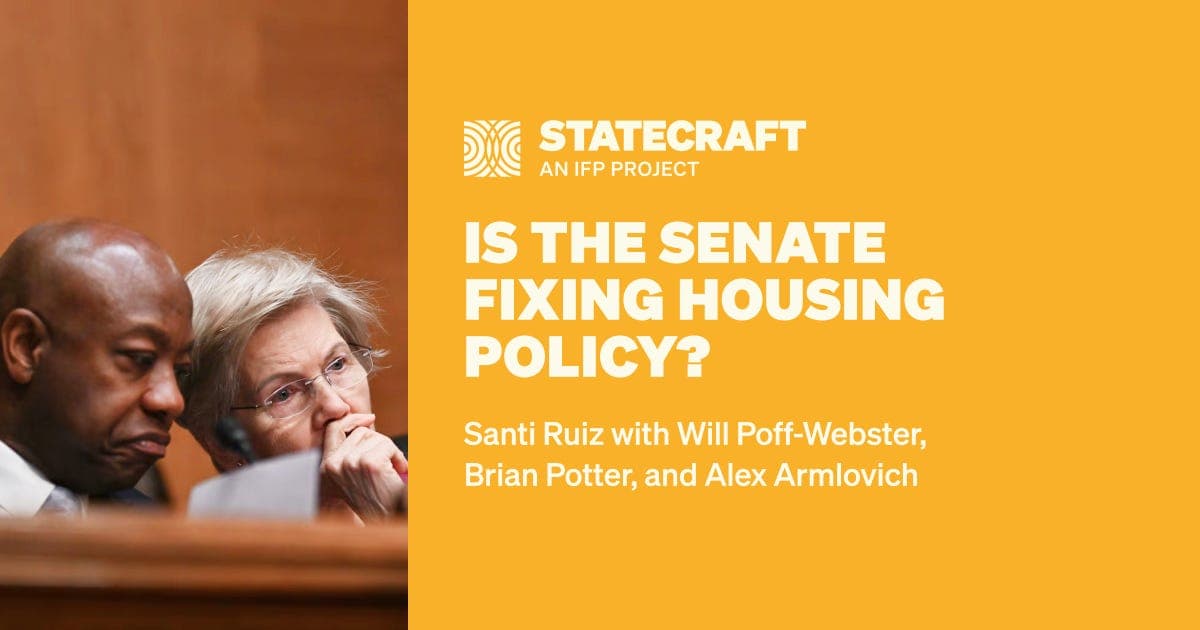 Is the Senate Fixing Housing Policy? - Statecraft cover