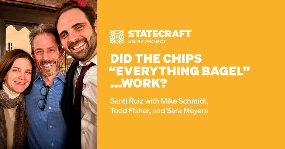 Did the CHIPS "Everything Bagel"...Work? - Statecraft cover
