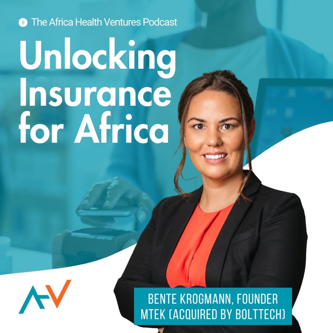 Bente Krogmann of mTek (Acquired by Bolttech) - The Africa Health Ventures Podcast cover