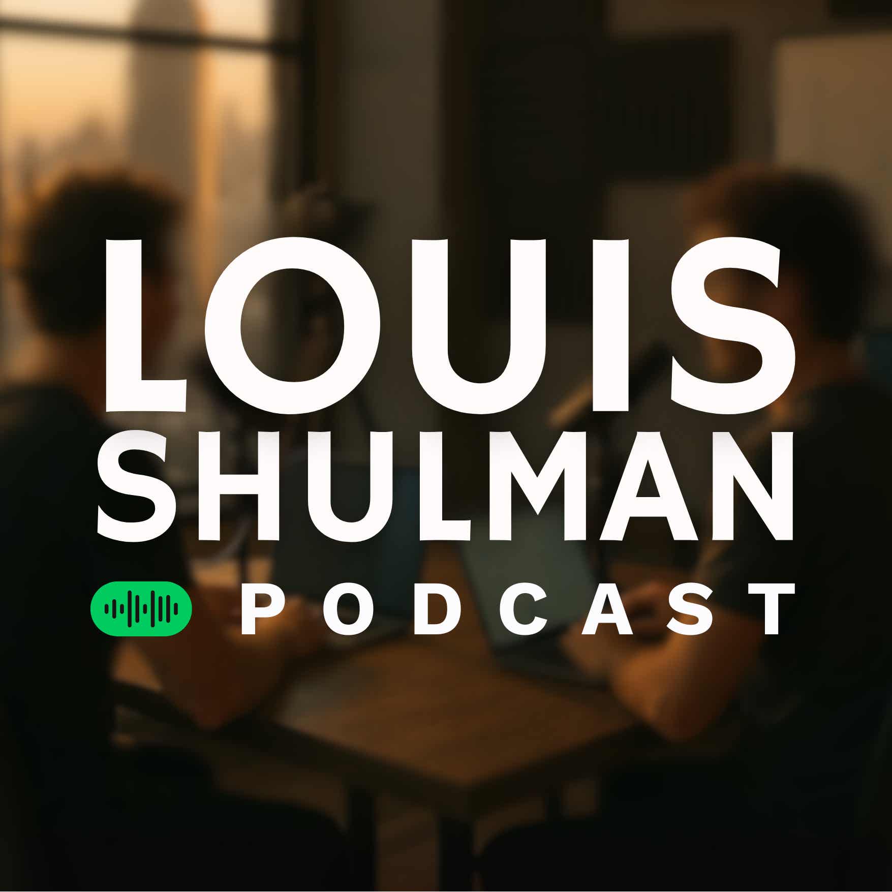 The Louis Shulman Podcast cover