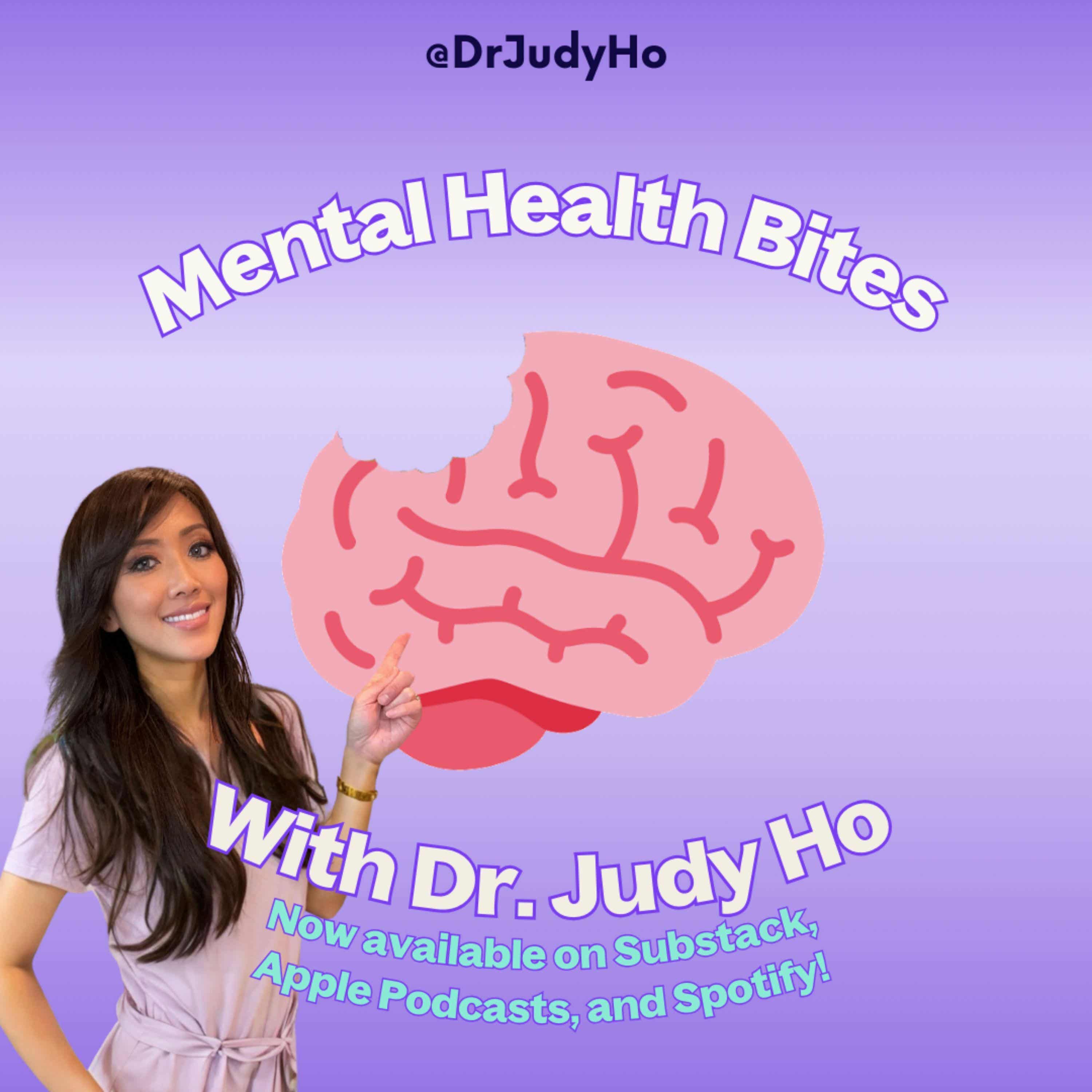 Mental Health Bites with Dr. Judy Ho cover